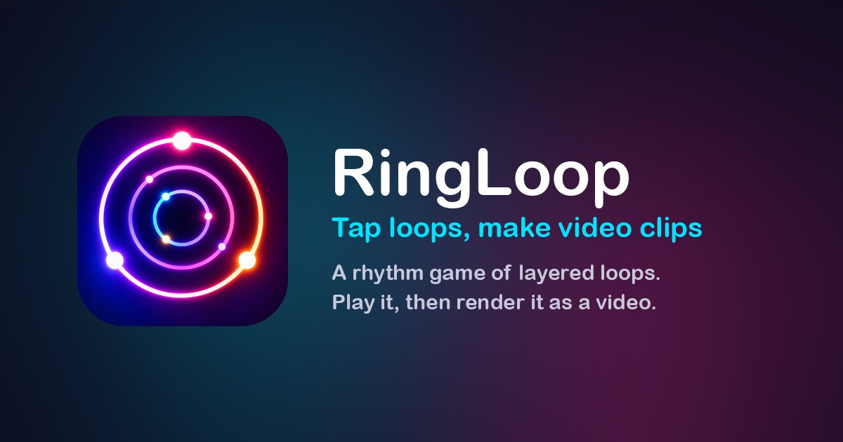 RingLoop neon rings with the tagline Tap loops, make video clips